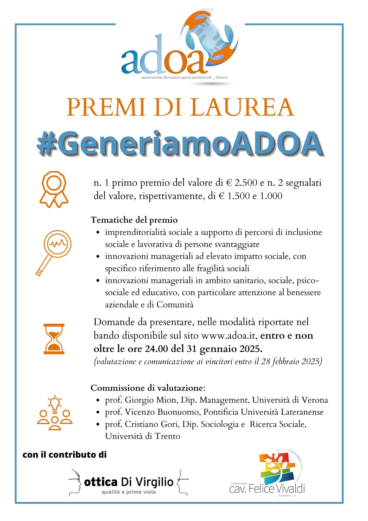 Premi di laurea per il sostegno di giovani che si sono impegnati nella stesura di una tesi di laurea sui temi dell’imprenditorialità sociale a supporto di percorsi di inclusione sociale e lavorativa di persone svantaggiate